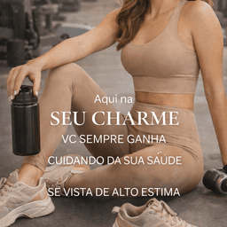 MODA FITNESS Aqui, seu charme vence todos os dias cuidando da sua saúde.
